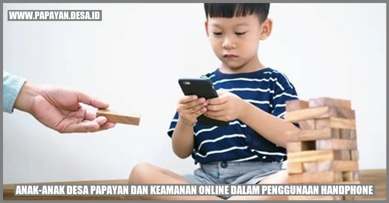 Anak-Anak Desa Papayan dan Keamanan Online dalam Penggunaan Handphone