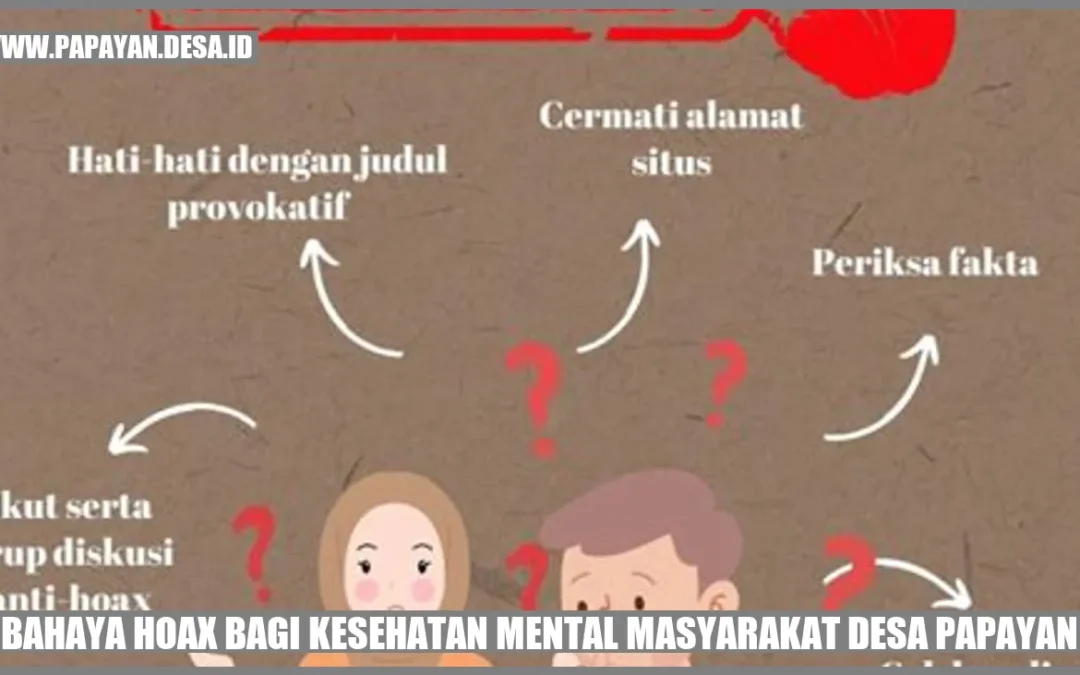 Bahaya Hoax bagi Kesehatan Mental Masyarakat Desa Papayan