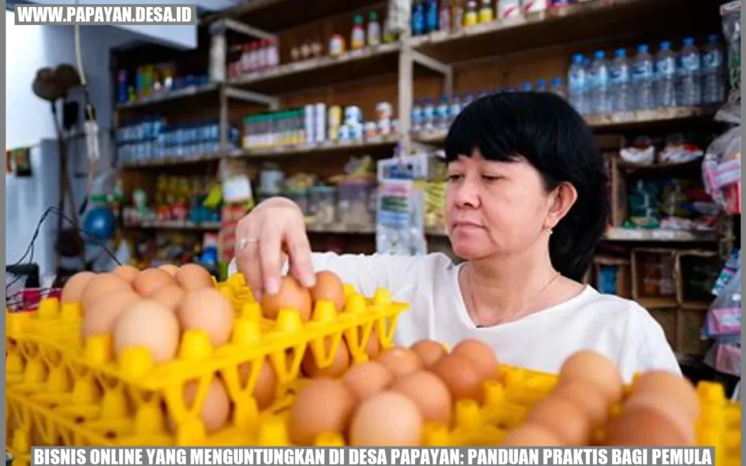 Peluang Bisnis Online di Desa Papayan