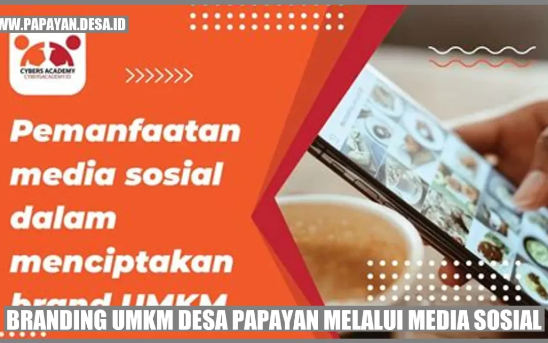 Branding UMKM Desa Papayan+Media Sosial