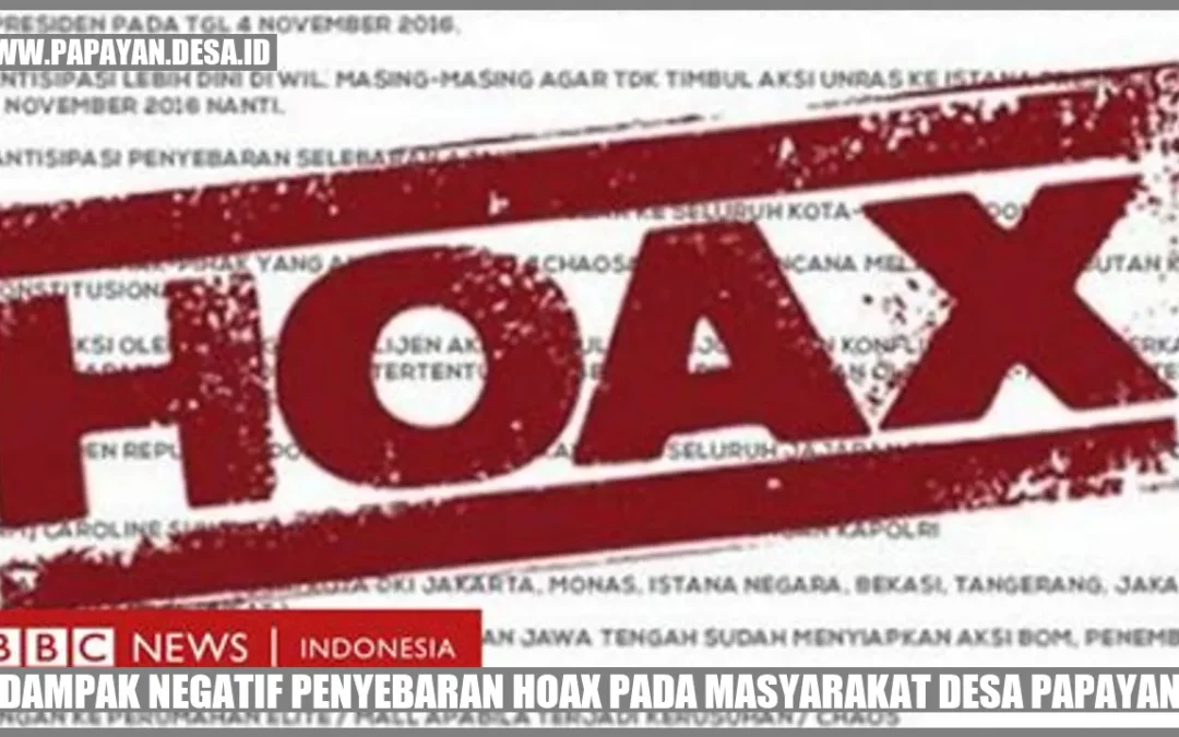 Dampak Negatif Penyebaran Hoax pada Masyarakat Desa Papayan