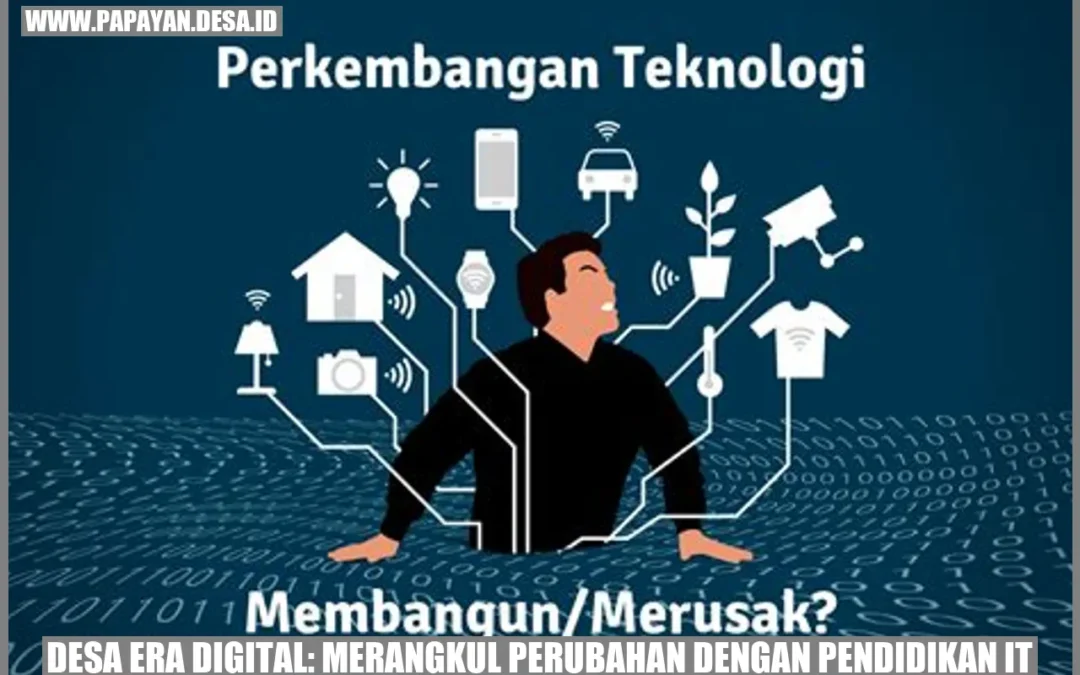 Desa Era Digital: Merangkul Perubahan dengan Pendidikan IT