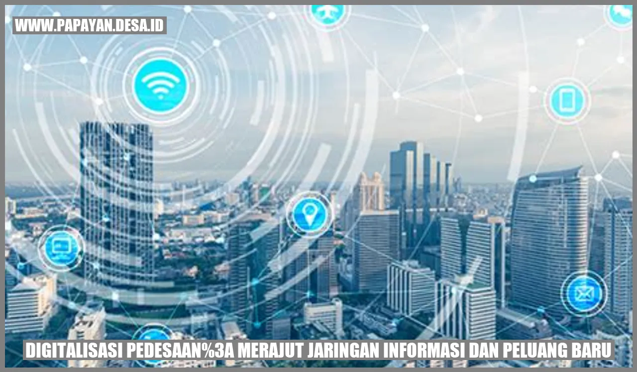 Digitalisasi Pedesaan: Merajut Jaringan Informasi dan Peluang Baru