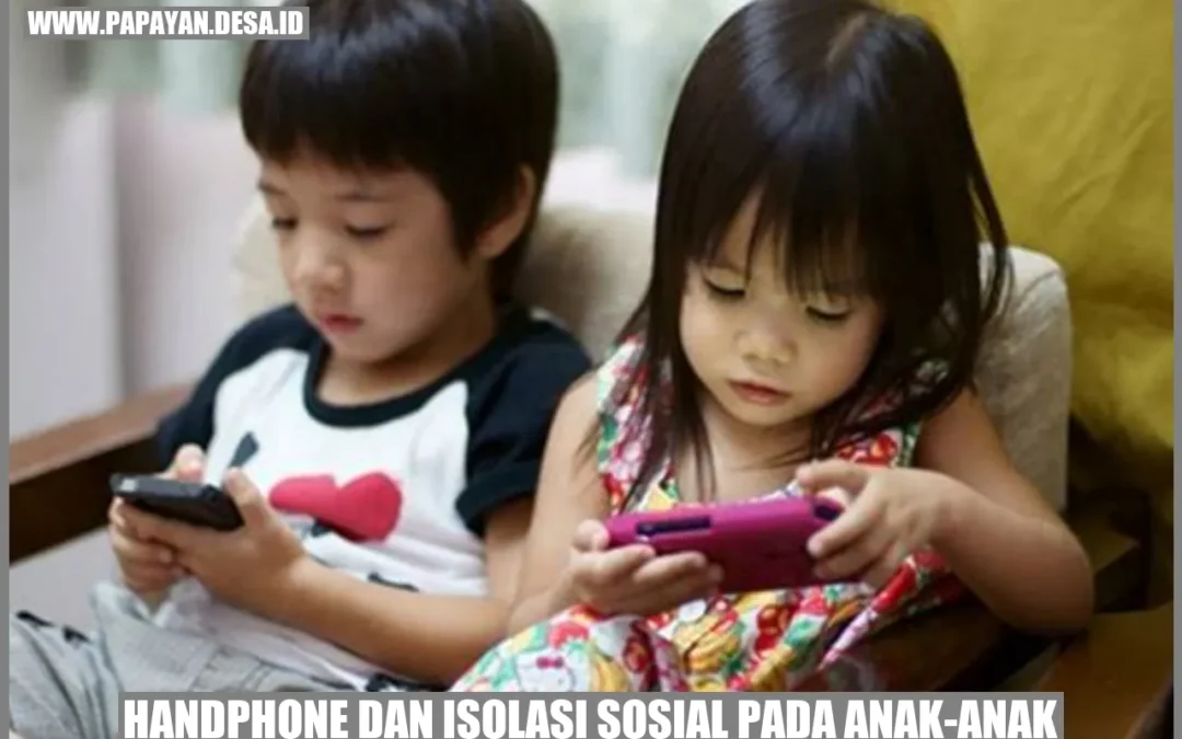 Handphone dan Isolasi Sosial pada Anak-Anak