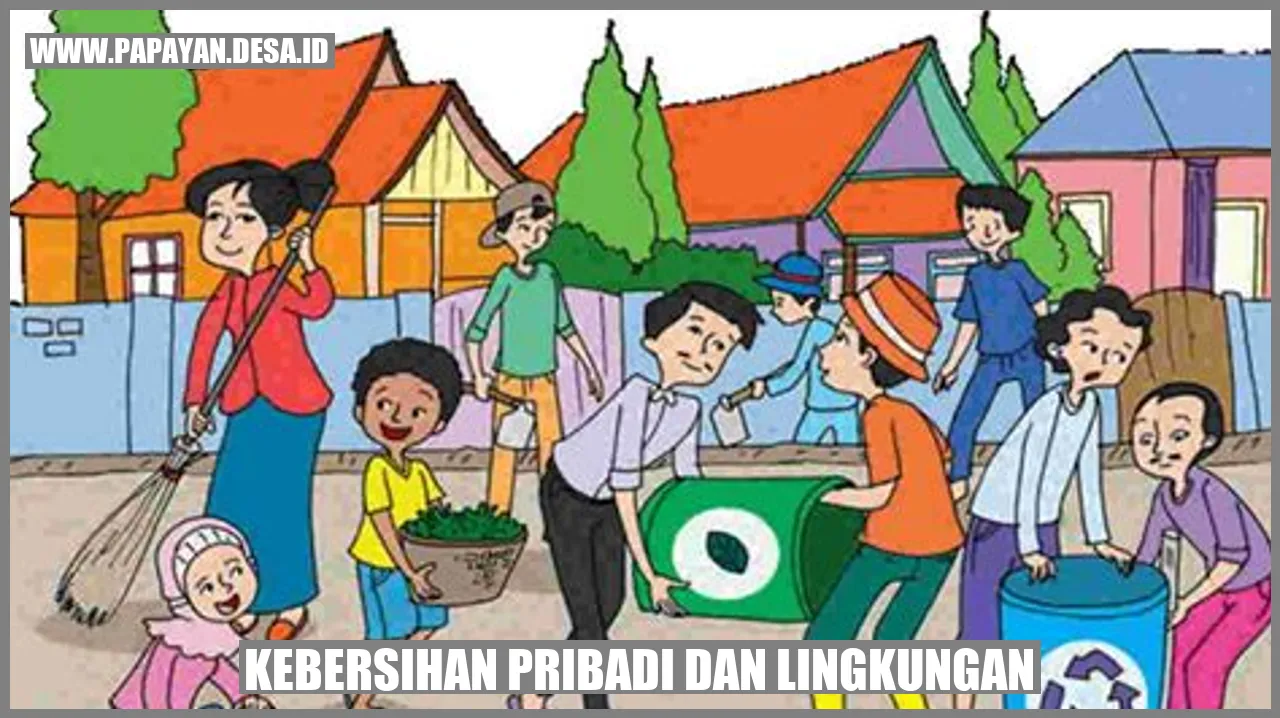 Kebersihan Pribadi dan Lingkungan