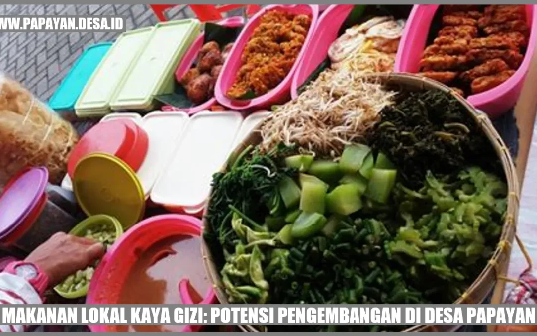 Makanan Lokal Kaya Gizi: Potensi Pengembangan di Desa Papayan