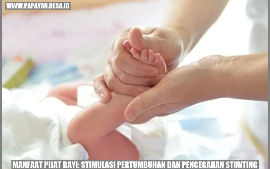 Manfaat Pijat Bayi: Stimulasi Pertumbuhan dan Pencegahan Stunting