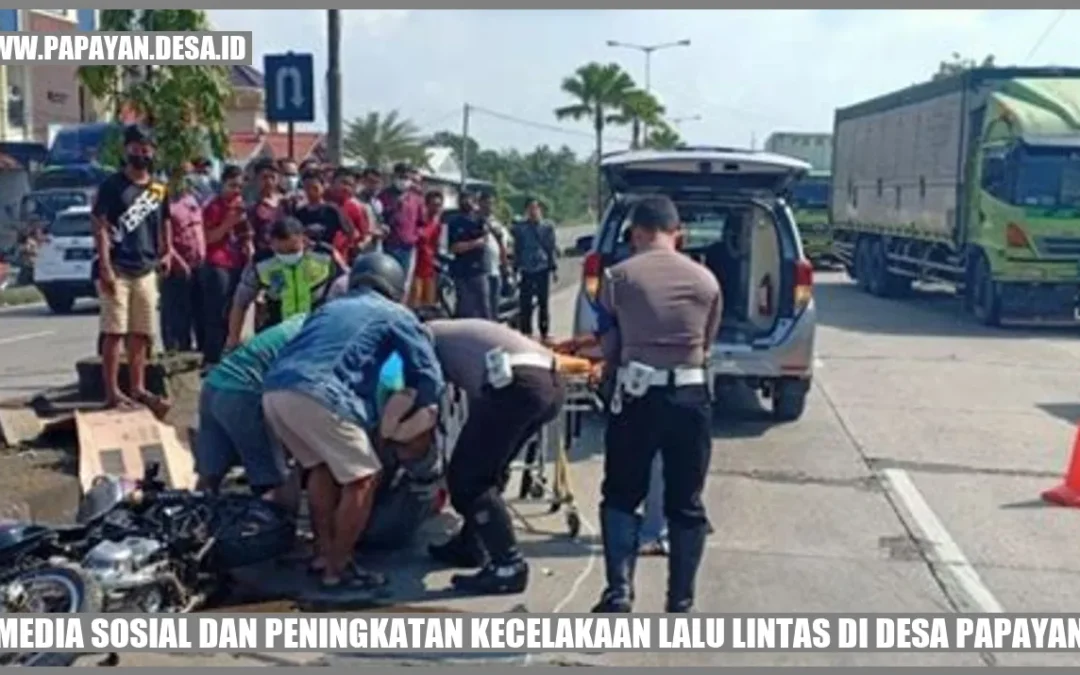 Media Sosial dan Peningkatan Kecelakaan Lalu Lintas di Desa Papayan