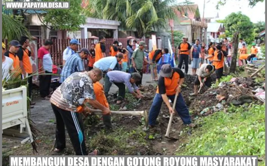 Membangun Desa dengan Gotong Royong Masyarakat