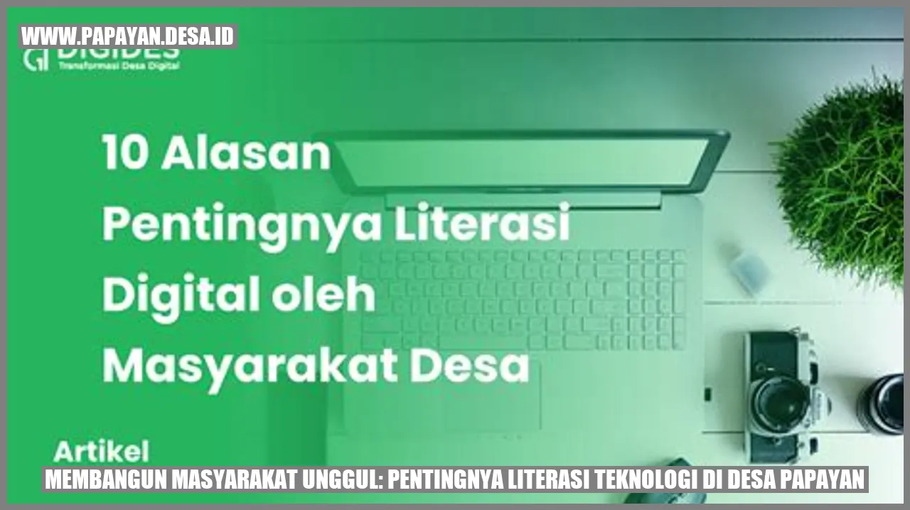 Membangun Masyarakat Unggul: Pentingnya Literasi Teknologi di Desa Papayan