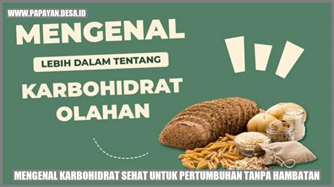 Mengenal Karbohidrat Sehat untuk Pertumbuhan Tanpa Hambatan