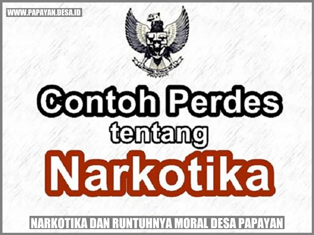 narkotika dan runtuhnya moral desa papayan