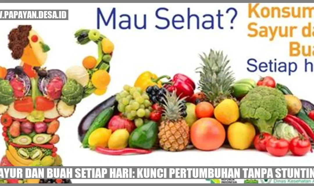 Sayur dan Buah Setiap Hari: Kunci Pertumbuhan Tanpa Stunting